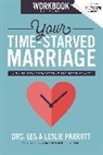 Les And Leslie Parrott - Your Time-Starved Marriage Workbook for Women