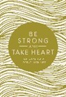 Zondervan, Zondervan - Be Strong and Take Heart
