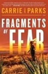 Carrie Stuart Parks - Fragments of Fear