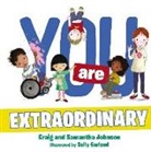 Craig Johnson, Craig Johnson Johnson, Samantha Johnson, Sally Garland - You Are Extraordinary