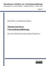 Berneburg, Alma Berneburg, Doreé Pick, Doreén Pick - Marktorientierte Unternehmensführung - Innovative Methoden und ökonomische Perspektiven