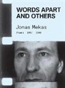 Jonas Mekas, Jonas/ Bakaitis Mekas - Words Apart and Others
