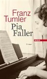 Franz Tumler - Pia Faller