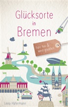 Lena Häfermann - Glücksorte in Bremen