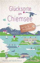 Andre Hesse, Andrea Hesse, Harald Hesse - Glücksorte am Chiemsee