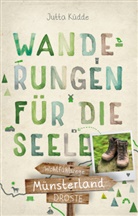 Jutta Küdde - Münsterland. Wanderungen für die Seele
