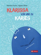Martina Fuchs, Agnes Ofner, Agnes Ofner - Klarissa von und zu Karies