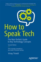 Vinay Trivedi - How to Speak Tech