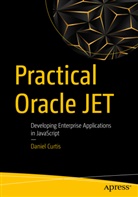 Daniel Curtis - Practical Oracle JET