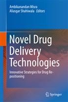 Ambikananda Misra, Ambikanandan Misra, Shahiwala, Shahiwala, Aliasagar Shahiwala, Aliasgar Shahiwala - Novel Drug Delivery Technologies