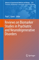 Pau C Guest, Paul C Guest, Paul C. Guest - Reviews on Biomarker Studies in Psychiatric and Neurodegenerative Disorders