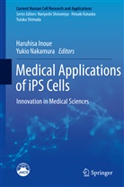 Haruhis Inoue, Haruhisa Inoue, Nakamura, Nakamura, Yukio Nakamura - Medical Applications of iPS Cells