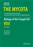 Karl Esser, Gressler, Gressler, Markus Gressler, Dir Hoffmeister, Dirk Hoffmeister... - The Mycota - 8: Biology of the Fungal Cell