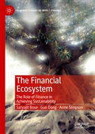Satyaji Bose, Satyajit Bose, Gu Dong, Guo Dong, Dong Guo, Anne Simpson - The Financial Ecosystem