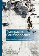 Yuichir Onishi, Yuichiro Onishi, Sakashita, Sakashita, Fumiko Sakashita - Transpacific Correspondence