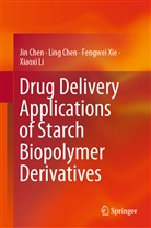 Ji Chen, Jin Chen, Lin Chen, Ling Chen, Xiaoxi Li, Fengwei Xie... - Drug Delivery Applications of Starch Biopolymer Derivatives