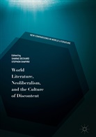 Shara Deckard, Sharae Deckard, Shapiro, Shapiro, Stephen Shapiro - World Literature, Neoliberalism, and the Culture of Discontent