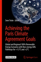 Sven Teske, Sve Teske, Sven Teske - Achieving the Paris Climate Agreement Goals