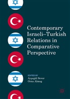 Almog, Almog, Orna Almog, Ay¿egül Sever, Aysegü Sever, Aysegül Sever... - Contemporary Israeli-Turkish Relations in Comparative Perspective