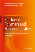 Jawaid, Jawaid, Mohammad Jawaid, Muhamme Lamin Sanyang, Muhammed Lamin Sanyang, Muhammed Lamin Sanyang - Bio-based Polymers and Nanocomposites