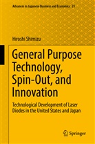 Hiroshi Shimizu - General Purpose Technology, Spin-Out, and Innovation