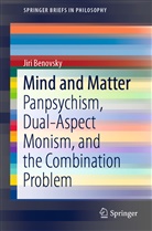 Jiri Benovsky - Mind and Matter