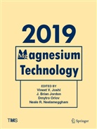 Brian Jordon, J Brian Jordon, Brian Jordan, J. Brian Jordon, Vineet Joshi, Vineet V. Joshi... - Magnesium Technology 2019