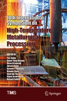 Jerome P Downey, Jerome P. Downey, Camille M. Fleuriault, Dean Gregurek, Dean Gregurek et al, Jiann-Yan Hwang... - 10th International Symposium on High-Temperature Metallurgical Processing