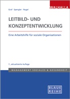 Pedr Graf, Pedro Graf, Martin Nugel, Mari Spengler, Maria Spengler - Leitbild- und Konzeptentwicklung