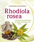 Constanze von Eschbach - Rhodiola rosea