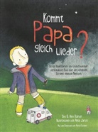 Alex Barber, Elke Barber, Anna Jarvis, Anna Jarvis, Astrid Eckstein - Kommt Papa gleich wieder?