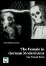 Geetha Ramanathan, Geetha Ramanthan - The Female in German Modernisms