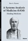 Ken A Bryson, Ken A. Bryson, Alexander L. Gungov, Alexande L Gungov (Prof.), Alexander L Gungov (Prof.), Luft... - A Systems Analysis of Medicine (SAM) - Healing Medicine