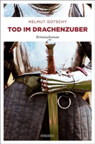 Helmut Gotschy - Tod im Drachenzuber