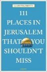 Laszlo Trankovits - 111 Places in Jerusalem That You Shouldn't Miss