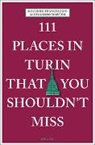Maurizio Francesconi, Alessandr Martini, Alessandro Martini - 111 Places in Turin That You Shouldn't Miss
