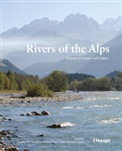 Gregory Egger, Andreas Muhar, Susanne Muhar, Domini Siegrist, Dominik Siegrist - Rivers of the Alps