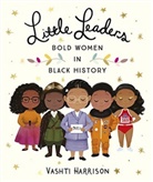 Vashti Harrison, Vashti Harrison - Little Leaders: Bold Women in Black History