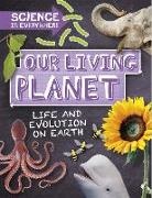 Rob Colson, Colson Rob - Science is Everywhere: Our Living Planet