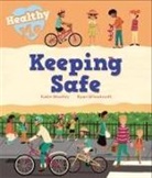 Ryan Wheatcroft, Katie Woolley, Woolley Katie, Ryan Wheatcroft - Healthy Me: Keeping Safe