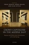 Ishac (Chair Monde Arabe Diwan, Izak Atiyas, Izak (Associate Professor of Economics Atiyas, Atiyas Izak, Ishac Diwan, Ishac (Chair Monde Arabe Diwan... - Crony Capitalism in the Middle East