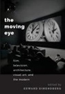 Edward Dimendberg, Edward (Professor of Humanities and Eu Dimendberg, Edward Dimendberg, Dimendberg Edward - Moving Eye