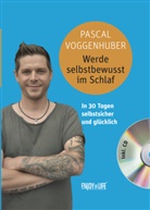 Pascal Voggenhuber - Werde selbstbewusst im Schlaf, m. 1 CD-ROM
