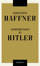 Sebastian Haffner - Anmerkungen zu Hitler