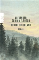 Alexander Schimmelbusch - Hochdeutschland