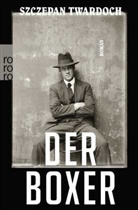 Szczepan Twardoch - Der Boxer