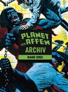 Doug Moench, Michael Ploog, Tom Sutton - Planet der Affen Archiv. Bd.3