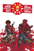 Chri Burnham, Chris Burnham, Nathan Fairbairn, Scott M u a Gimple, Scott M. Gimple, Rober Kirkman... - Die! Die! Die!