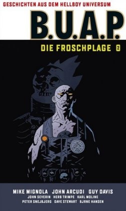 Joh Arcudi, John Arcudi, Guy u a Davis, Mik Mignola, Mike Mignola - B.U.A.P.- Froschplage. Bd.2 - Geschichten aus dem Hellboy-Universum
