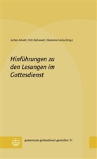Jochen Arnold, Frit Baltruweit, Fritz Baltruweit, Marianne Gorka - Hinführungen zu den Lesungen im Gottesdienst